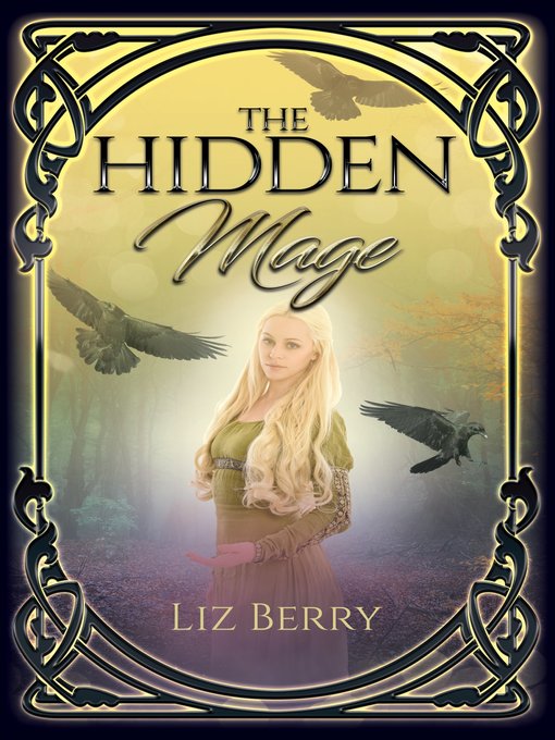 Title details for The Hidden Mage by Liz Berry - Available